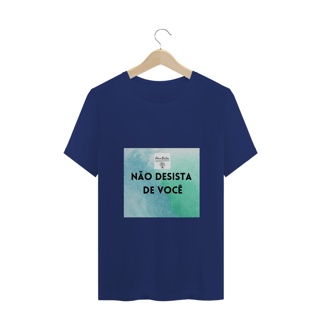 Nome do produto Camiseta Masculina Não Desista de Você