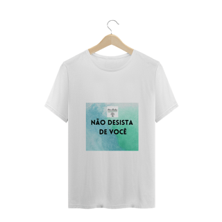 Nome do produto Camiseta Masculina Não Desista de Você