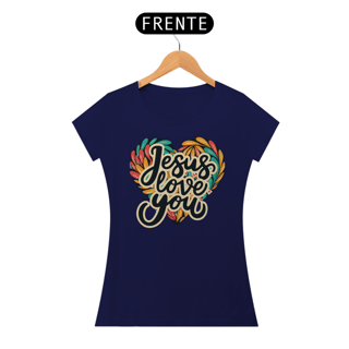 Nome do produto Camiseta feminina Jesus love you