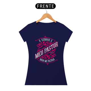 Nome do produto Camiseta feminina O Senhor é meu pastor e nada me faltará