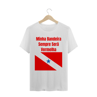 Nome do produtoCamisa Minha Bandeira Sempre Será Vermelha