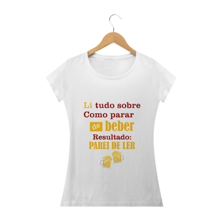 Nome do produto T-Shirt Li tudo Sobre como Parar de Beber Femin.