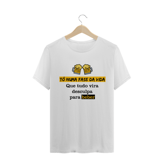 T-Shirt Tô Numa Fase da Vida Masc.