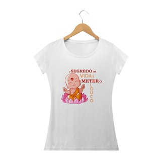 Nome do produto T-Shirt O Segredo da Vida é Meter o Louco Femin.
