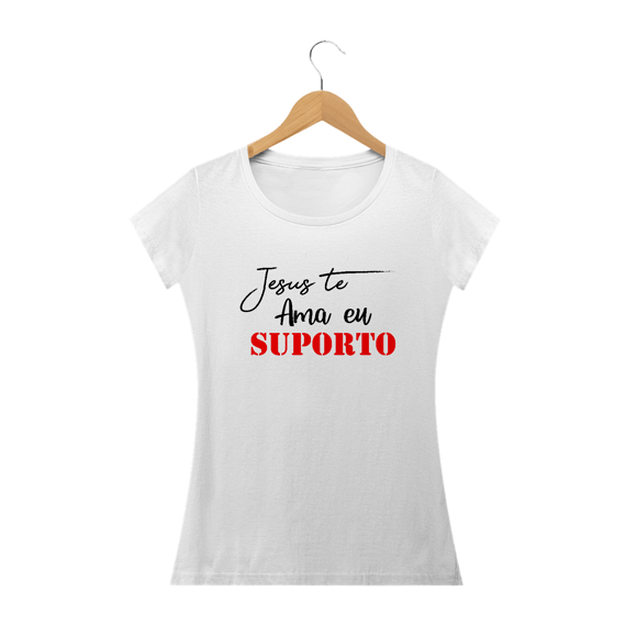 T-Shirt Jesus te ama eu suporto Femin.