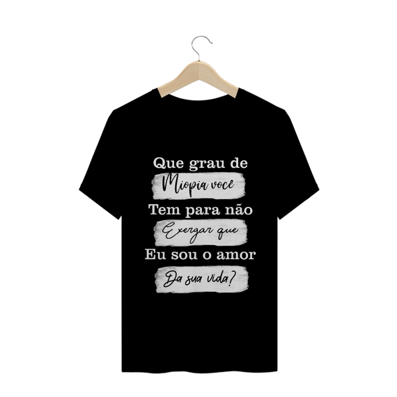 T-Shirt Que grau de miopia você tem Masc.