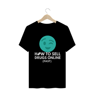 Camiseta how to sell Drugs Online - Masc.