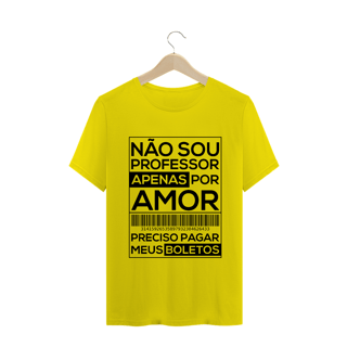 Nome do produtoNÃO SOU PROFESSOR APENAS POR AMOR