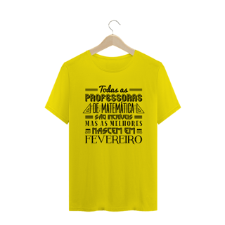 Nome do produto AS MELHORES PROFESSORAS DE MATEMÁTICA NASCEM EM [FEVEREIRO] [1] 