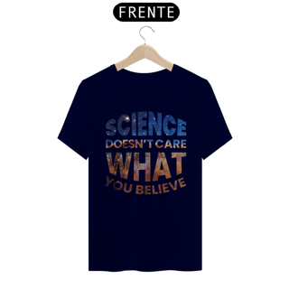 Nome do produtoSCIENCE DOESN'T CARE WHAT YOU BELIEVE