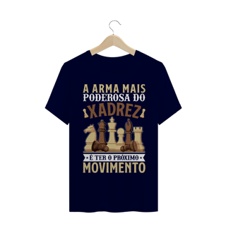 Nome do produtoA ARMA MAIS PODEROSA DO XADREZ [UNISSEX]
