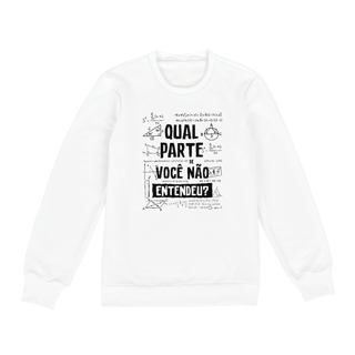 Nome do produtoQUAL PARTE VOCÊ NÃO ENTENDEU [3] [MOLETOM UNISSEX]