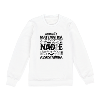 Nome do produtoMATEMÁTICA NÃO É ASSUSTADORA [3] [MOLETOM UNISSEX]