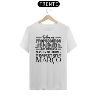 Nome do produto OS MELHORES PROFESSORES DE MATEMÁTICA NASCEM EM [MARÇO] [1]
