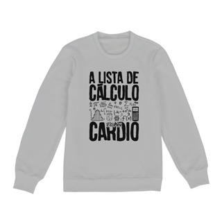 Nome do produtoA LISTA DE CÁLCULO É O MEU CARDIO [2] [MOLETOM UNISSEX]