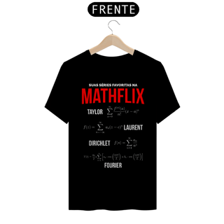 Nome do produtoMATHFLIX - SUAS SÉRIES FAVORITAS [UNISSEX]