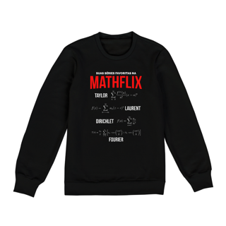 Nome do produtoMATHFLIX - SUAS SÉRIES FAVORITAS [MOLETOM UNISSEX]