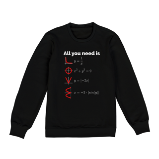 Nome do produto ALL YOU NEED IS LOVE [2] [MOLETOM UNISSEX]