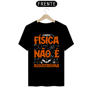 Nome do produto FÍSICA NÃO É ASSUSTADORA [1] [UNISSEX]