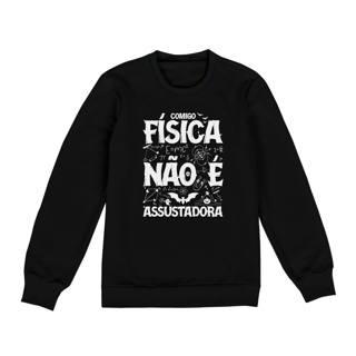 Nome do produtoFÍSICA NÃO É ASSUSTADORA [2] [MOLETOM UNISSEX]