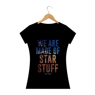 Nome do produtoWE ARE MADE OF STAR STUFF