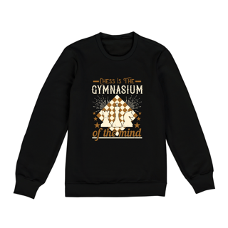 Nome do produtoCHESS IS THE GYMNASIUM OF THE MIND [MOLETOM UNISSEX]