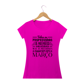 Nome do produtoAS MELHORES PROFESSORAS DE MATEMÁTICA NASCEM EM [MARÇO] [1]