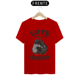 Nome do produtoLUTE COMO UMA ENGENHEIRA [UNISSEX]