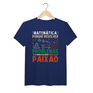 Nome do produtoRESOLVER PROBLEMAS É A MINHA PAIXÃO - PIMA [UNISSEX]