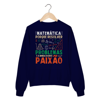 Nome do produtoRESOLVER PROBLEMAS É A MINHA PAIXÃO [MOLETOM UNISSEX]