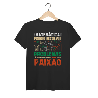 Nome do produtoRESOLVER PROBLEMAS É A MINHA PAIXÃO - PIMA [UNISSEX]