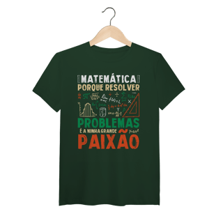 Nome do produtoRESOLVER PROBLEMAS É A MINHA PAIXÃO - PIMA [UNISSEX]