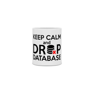 Nome do produto CANECA KEEP CALM AND DROP DATABASE