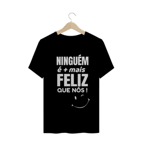 Ninguém é mais feliz que nós (preto e verde)