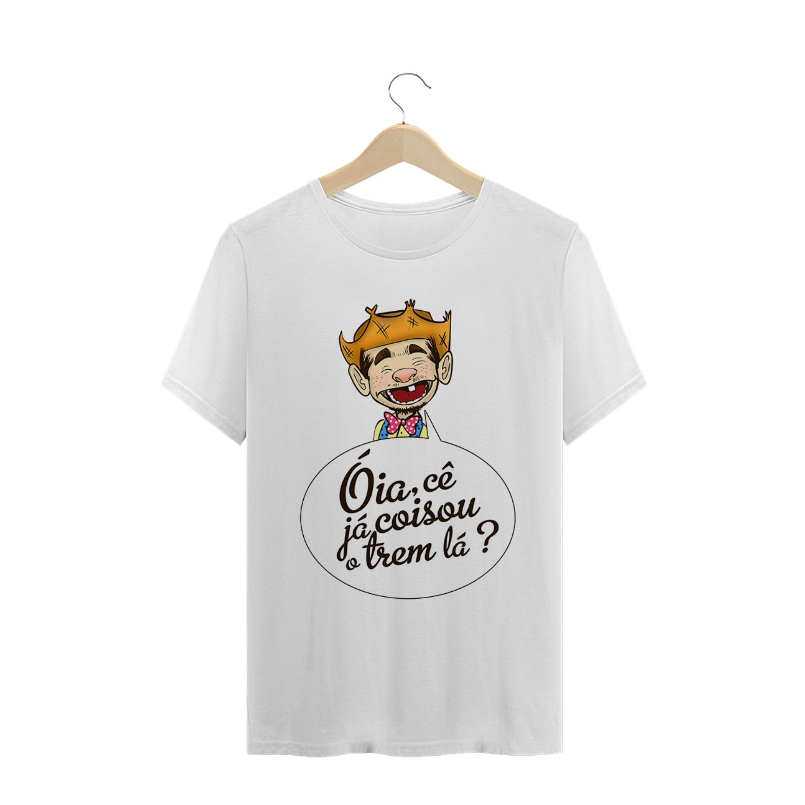 Camiseta Óia, cê já coisou o trem lá?