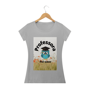 Nome do produtoCamiseta Professora por amor