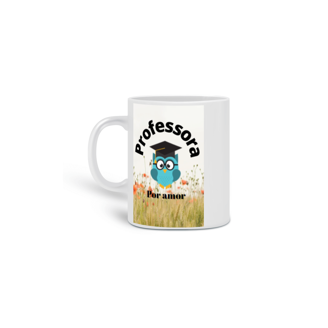 Nome do produto: Caneca Professora por amor