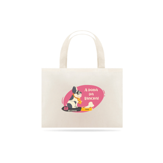 ECO BAG PET - A DONA DA LANCHA!