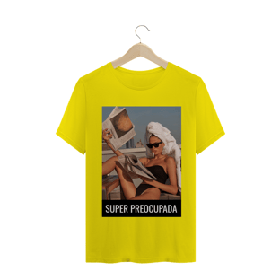 Nome do produtoCamiseta Super Preocupada Unisex