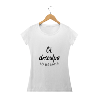 Nome do produto Camisa Oi, desculpa tô bêbada