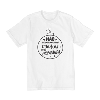 Nome do produto Camiseta NÃO BOMBARDEIE CRIANÇAS COM SUA PROPAGANDA