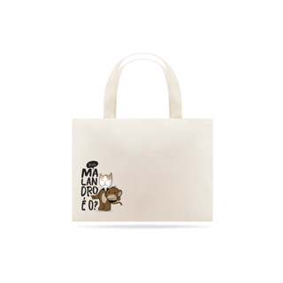 Nome do produto Malandro é o? - ECOBAG