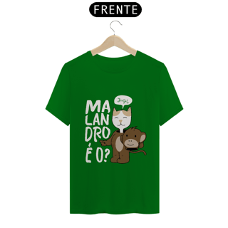 Nome do produto T-SHIRT Malandro é o? (claro)