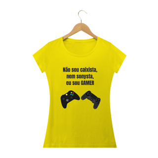 Nome do produto Camiseta FEMININA Não Sou Caixista, Nem Sonysta, Eu Sou GAMER