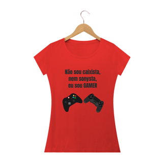 Nome do produto Camiseta FEMININA Não Sou Caixista, Nem Sonysta, Eu Sou GAMER