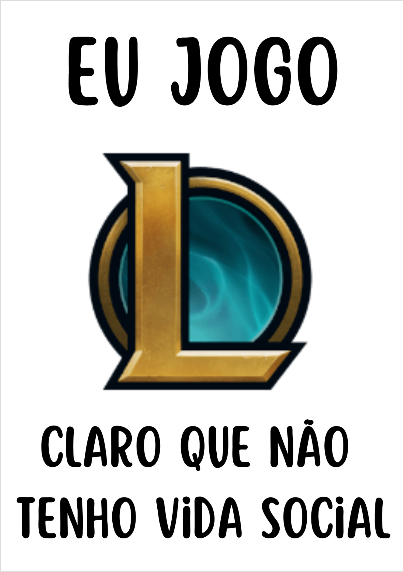 Eu jogo lol quadro decorativo