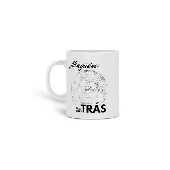 Caneca Ninguém Fica