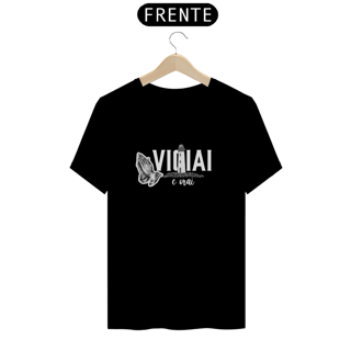 Nome do produto Camiseta Vigiai e Orai