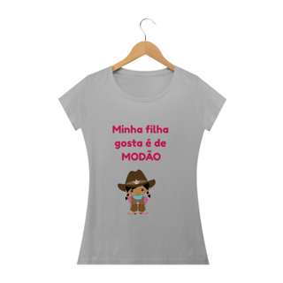 Nome do produto Minha filha gosta de modão fem