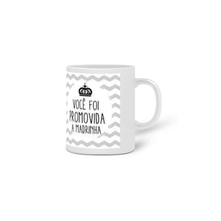 Nome do produto CANECA PROMOVIDA A DINDA